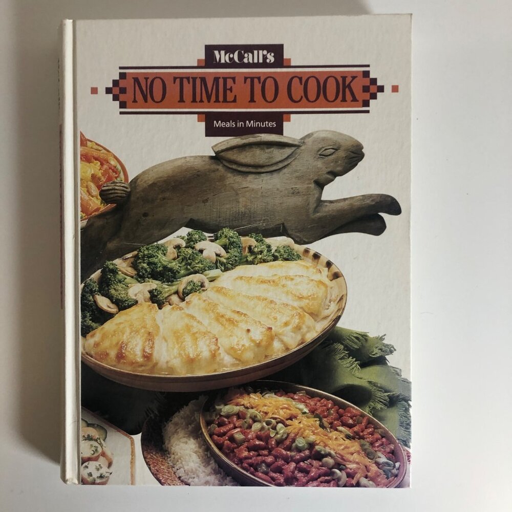McCalls No Time to Cook Meals in Minutes Hardcover Cookbook 1985